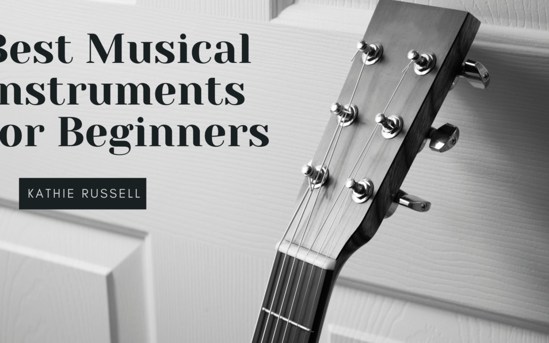 Best Musical Instruments for Beginners