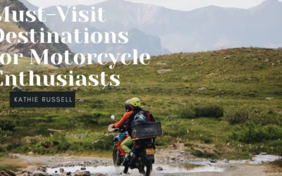 Must-Visit Destinations for Motorcycle Enthusiasts