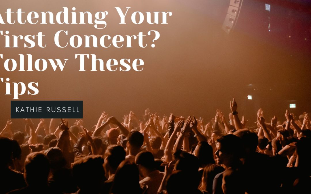 Kathie Russell attending first concert tips